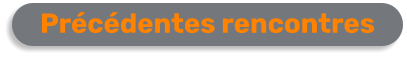 Précédentes rencontres