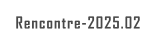 Rencontre-2025.02