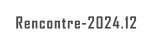 Rencontre-2024.12